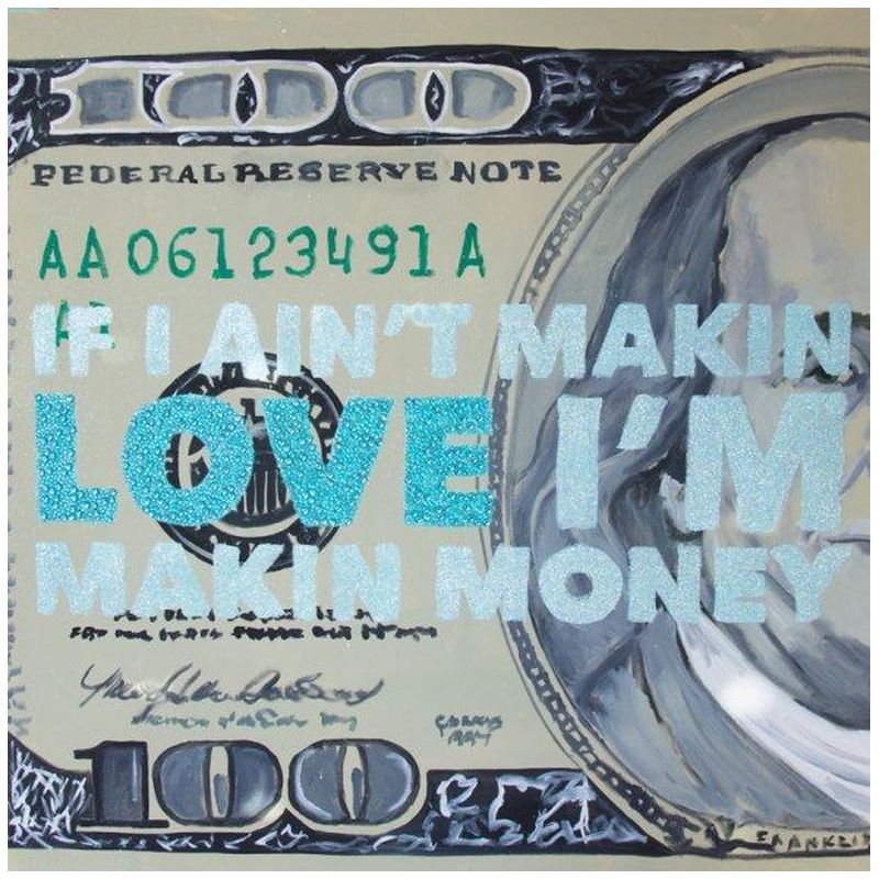 Картина If I Ain’t Makin Love I’m Makin Money Мульти в Санкт-петербурге | Loft Concept 