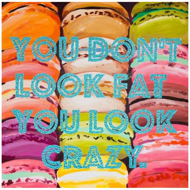 Картина “You Don’t Look Fat You Look Crazy with Macaroons” Мульти в Санкт-петербурге | Loft Concept 