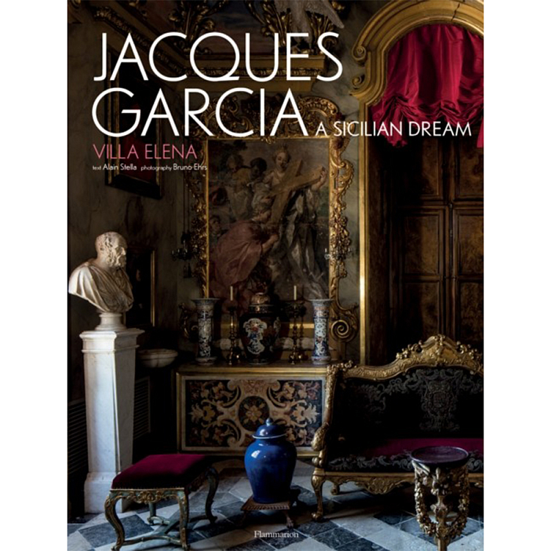 Jacques Garcia: A Sicilian Dream: Villa Elena  в Санкт-петербурге | Loft Concept 