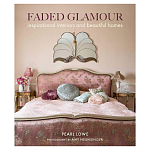 Книга дизайн интерьера Faded Glamour: Inspirational interiors and beautiful homes варинант исполнения - 1 | Loft Concept в Санкт-петербурге